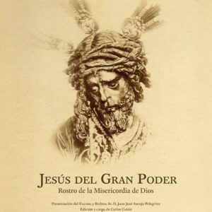 Jesús del Gran Poder Rostro de la Misericordia de Dios. Tapa Dura.